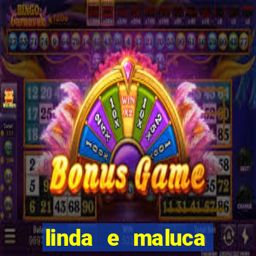 linda e maluca orochi letra