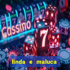 linda e maluca orochi letra