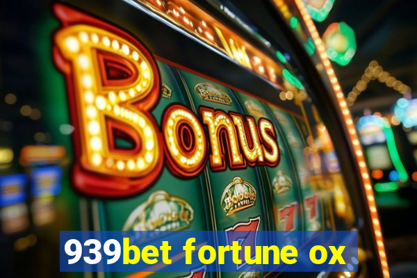 939bet fortune ox