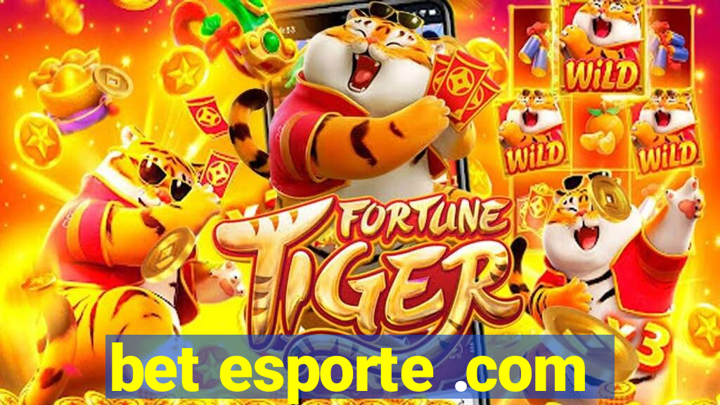 bet esporte .com