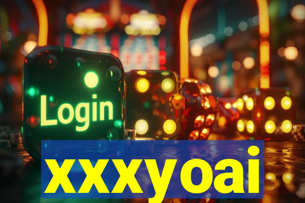 xxxyoai