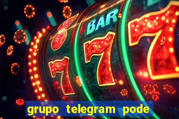 grupo telegram pode tudo gay