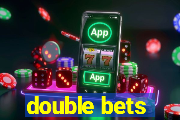 double bets