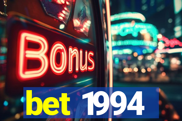 bet 1994