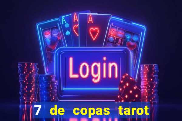 7 de copas tarot significado amor