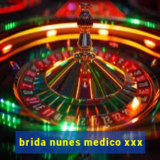 brida nunes medico xxx