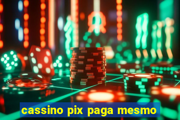 cassino pix paga mesmo