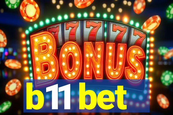 b11 bet