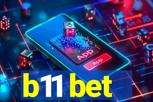 b11 bet