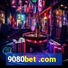 9080bet .com