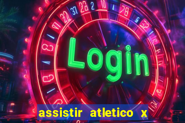 assistir atletico x botafogo futemax