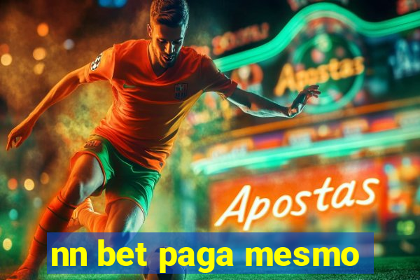 nn bet paga mesmo
