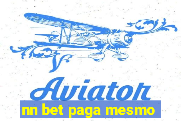 nn bet paga mesmo