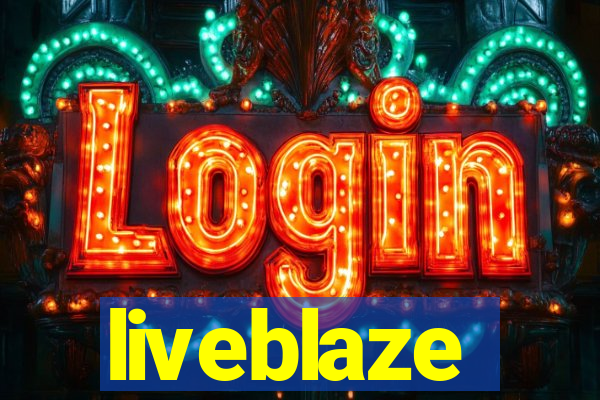 liveblaze