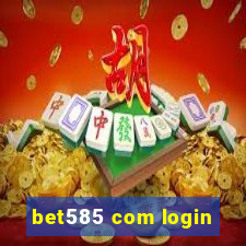 bet585 com login