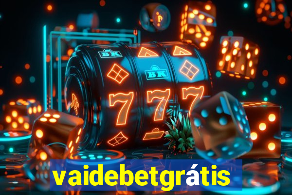 vaidebetgrátis
