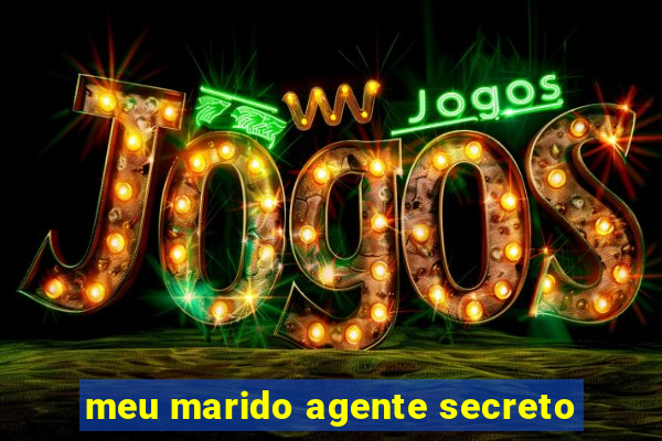 meu marido agente secreto