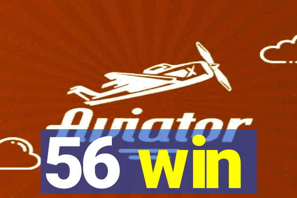 56 win