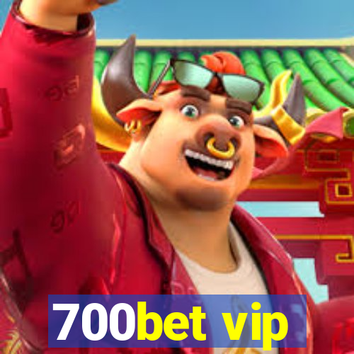 700bet vip