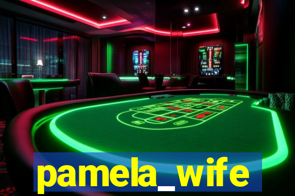pamela_wife