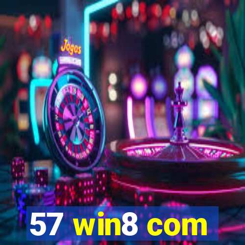 57 win8 com
