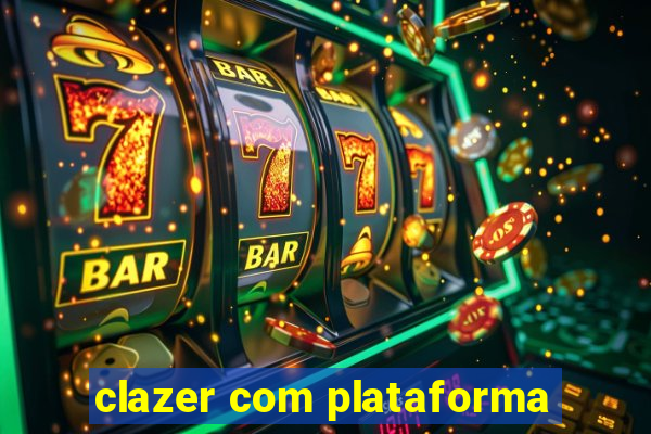 clazer com plataforma