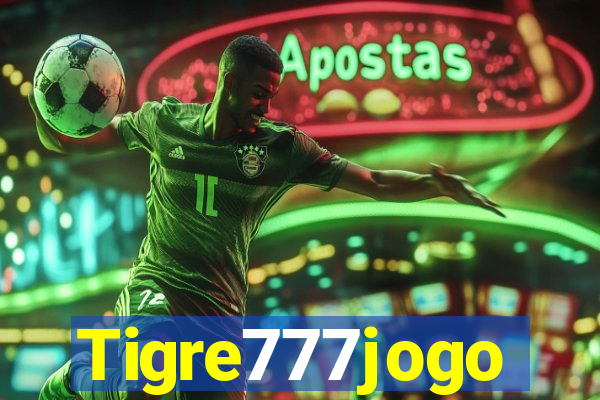 Tigre777jogo