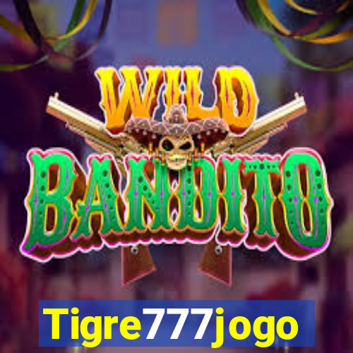 Tigre777jogo