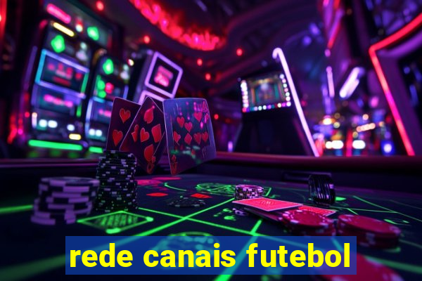 rede canais futebol