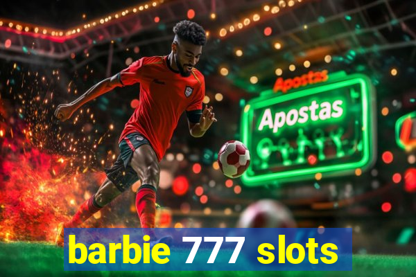 barbie 777 slots