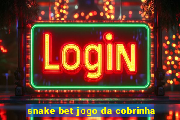 snake bet jogo da cobrinha