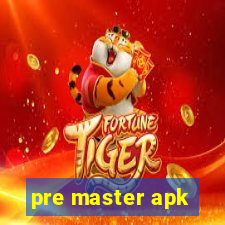 pre master apk