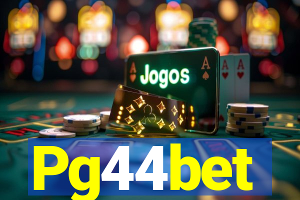 Pg44bet