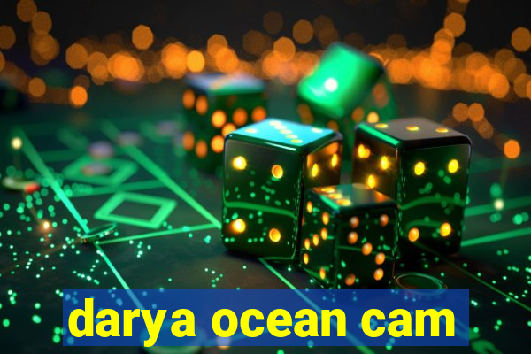 darya ocean cam