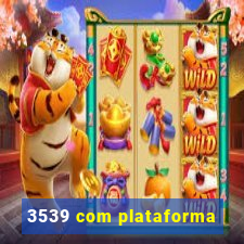 3539 com plataforma