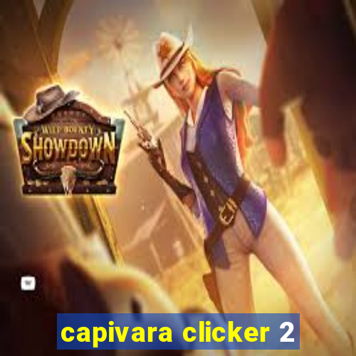 capivara clicker 2