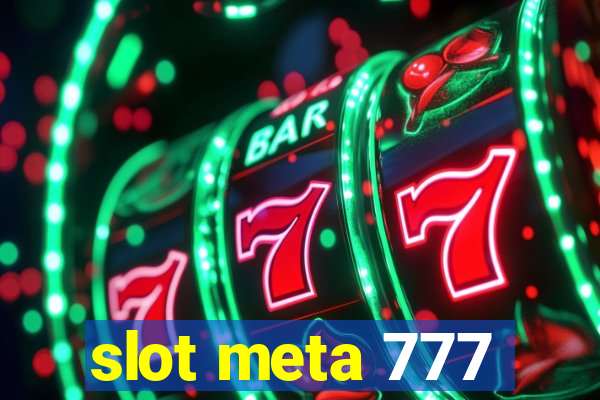 slot meta 777