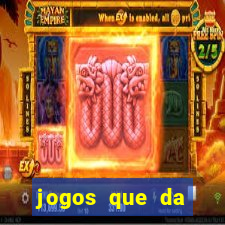 jogos que da dinheiro sem depositar