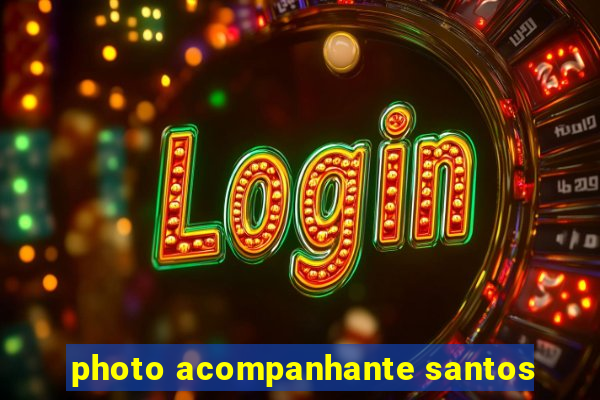 photo acompanhante santos