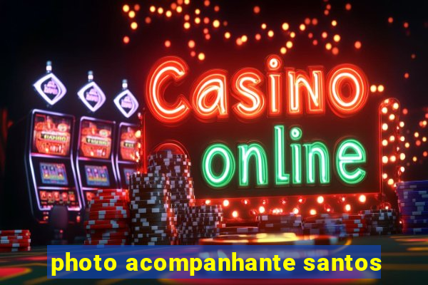 photo acompanhante santos