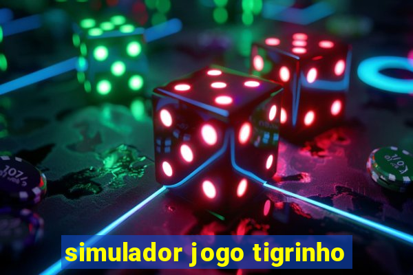 simulador jogo tigrinho