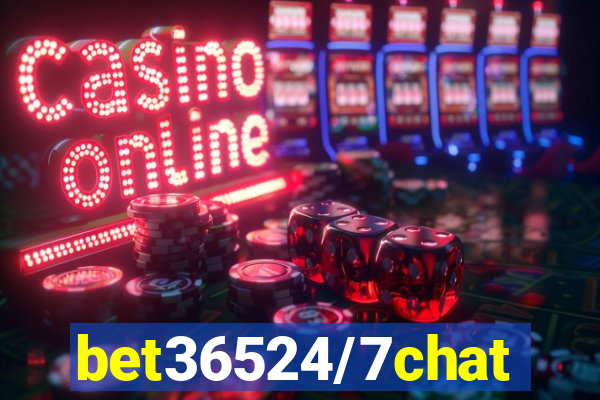 bet36524/7chat
