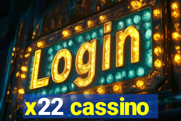 x22 cassino