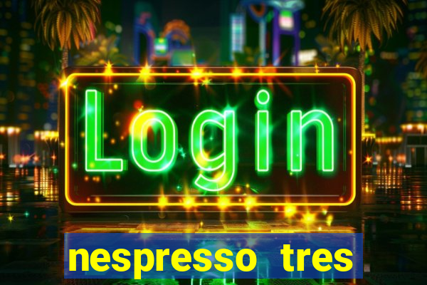 nespresso tres luzes piscando