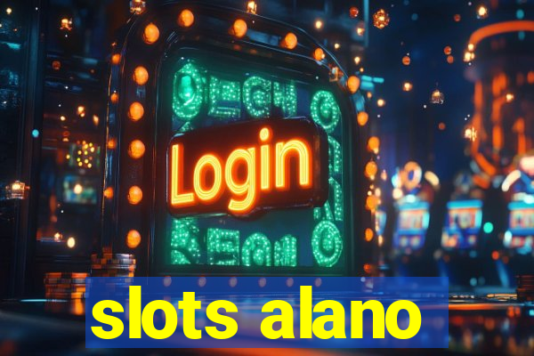 slots alano