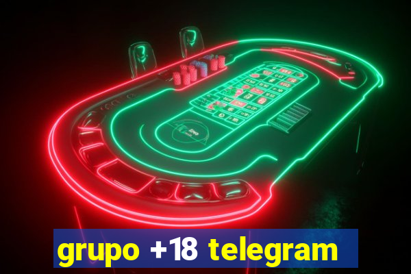 grupo +18 telegram