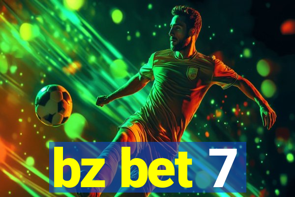 bz bet 7
