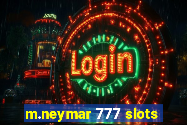 m.neymar 777 slots