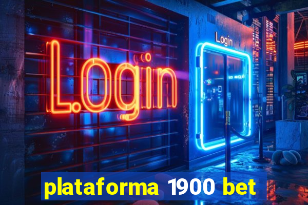 plataforma 1900 bet