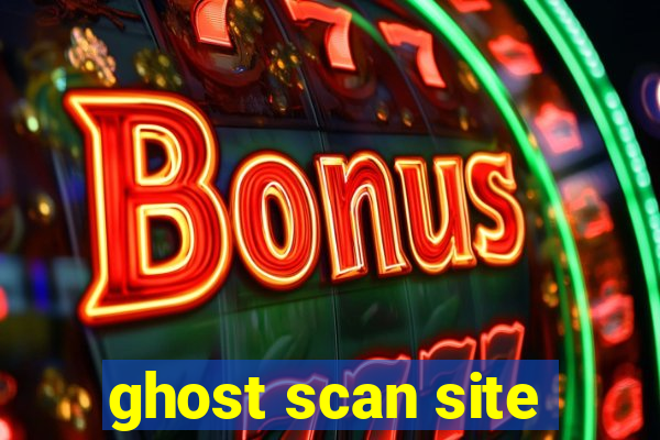ghost scan site